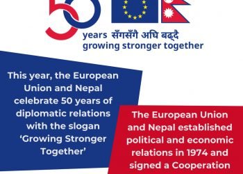 युरोपियन युनियन र नेपालले आपसी सम्बन्धको ५०औं वर्षगाँठ मनाउँदै